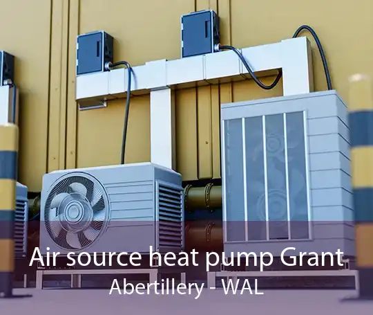 Air source heat pump Grant Abertillery - WAL