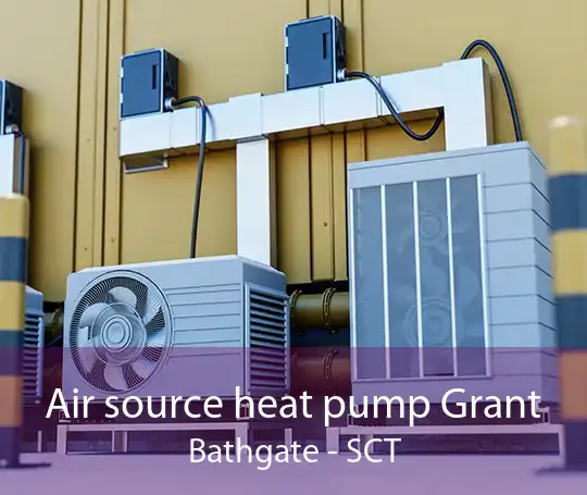 Air source heat pump Grant Bathgate - SCT