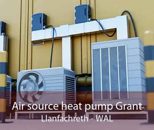 Air source heat pump Grant Llanfachreth - WAL