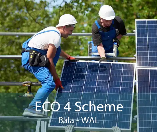 ECO 4 Scheme Bala - WAL