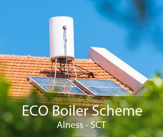 ECO Boiler Scheme Alness - SCT