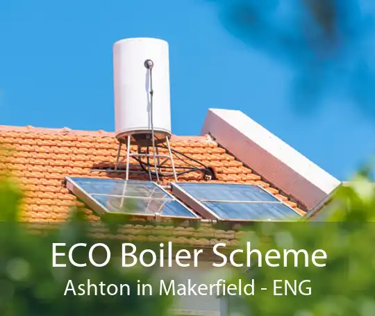 ECO Boiler Scheme Ashton in Makerfield - ENG