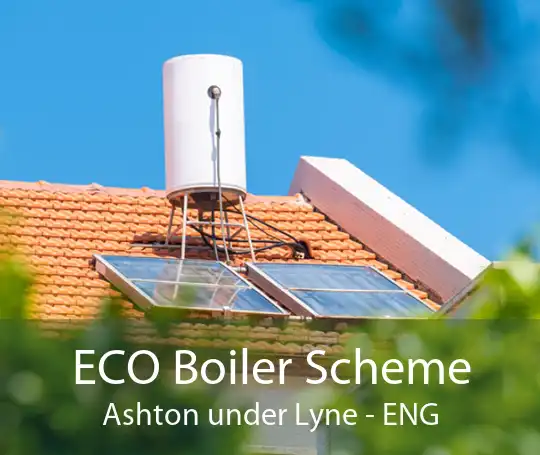 ECO Boiler Scheme Ashton under Lyne - ENG