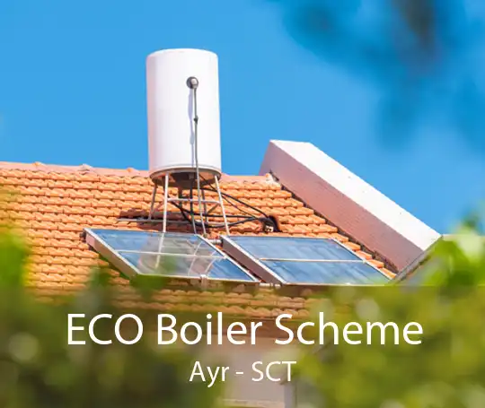 ECO Boiler Scheme Ayr - SCT