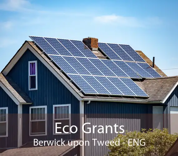 Eco Grants Berwick upon Tweed - ENG