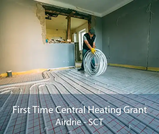 First Time Central Heating Grant Airdrie - SCT