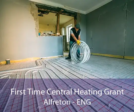 First Time Central Heating Grant Alfreton - ENG