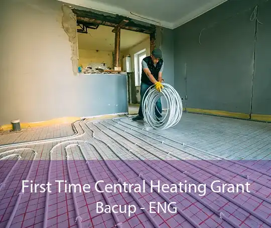 First Time Central Heating Grant Bacup - ENG
