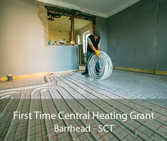 First Time Central Heating Grant Barrhead - SCT