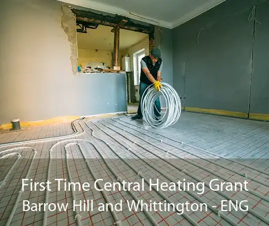 First Time Central Heating Grant Barrow Hill and Whittington - ENG