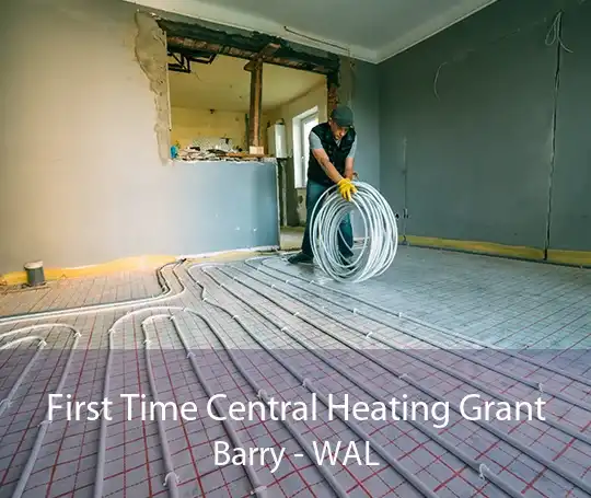 First Time Central Heating Grant Barry - WAL