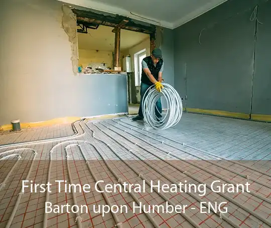 First Time Central Heating Grant Barton upon Humber - ENG