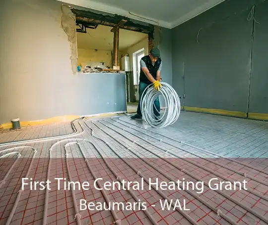 First Time Central Heating Grant Beaumaris - WAL