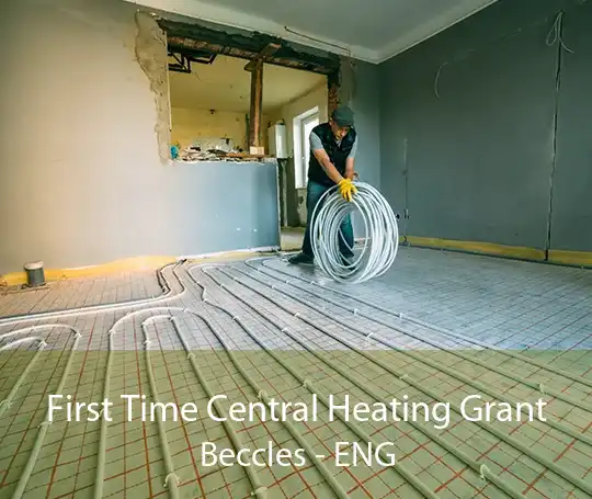 First Time Central Heating Grant Beccles - ENG