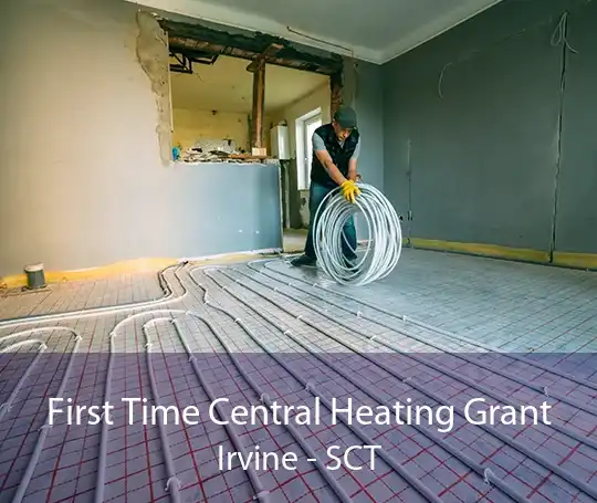 First Time Central Heating Grant Irvine - SCT