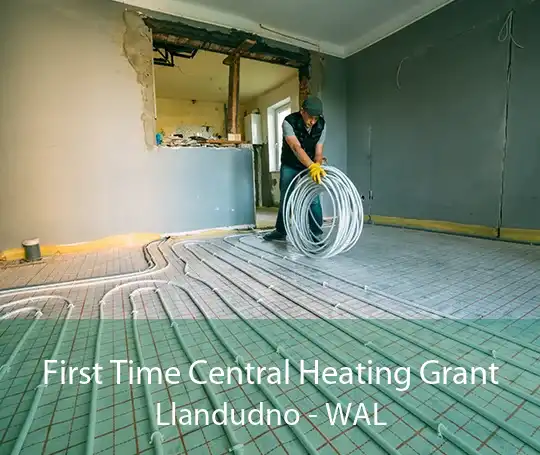 First Time Central Heating Grant Llandudno - WAL