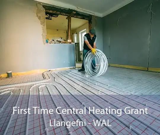 First Time Central Heating Grant Llangefni - WAL