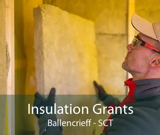 Insulation Grants Ballencrieff - SCT