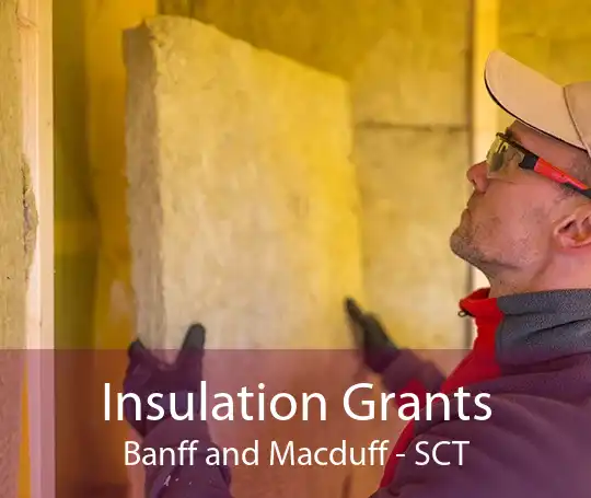 Insulation Grants Banff and Macduff - SCT
