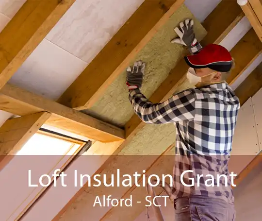 Loft Insulation Grant Alford - SCT
