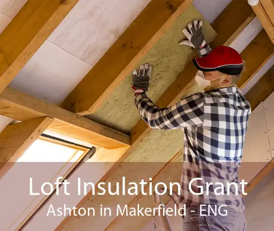 Loft Insulation Grant Ashton in Makerfield - ENG