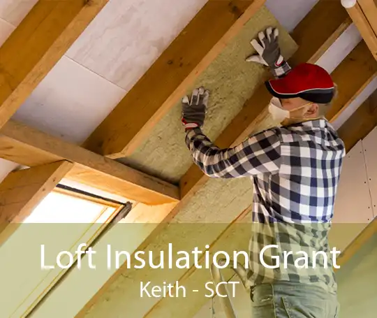 Loft Insulation Grant Keith - SCT